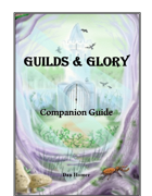 Guilds & Glory Companion Guide