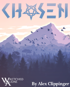 Chosen: A Wretched and Alone Solo RPG