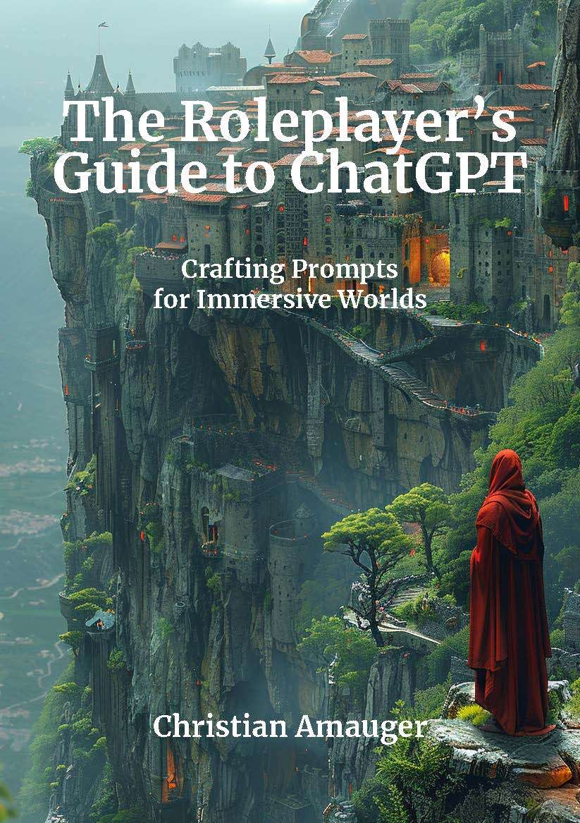 The Roleplayer’s Guide to ChatGPT - Christian Amauger | DriveThruRPG