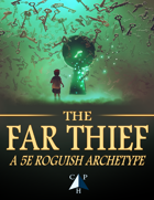 The Far Thief (5e Roguish Archetype)
