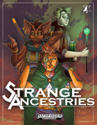 Strange Ancestries (PF2): Unusual Options for Creative Players