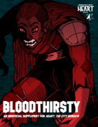 Bloodthirsty: An Unofficial Supplement for Heart: The City Beneath