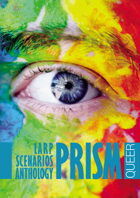 PRISM. Larp Scenarios Anthology. Volume 1. Queer