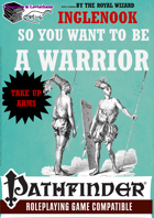 Warrior: So You Want To Be