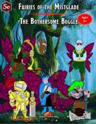 Fairies of the Mistglade - The Bothersome Boggle