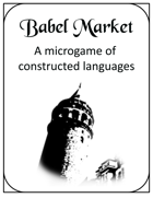 Babel Market - a Microgame of Constructed Languages