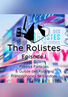 The Rolistes - Episode 1 - Pimm’s Particles & Guilde des Rolistes Francophones de Londres