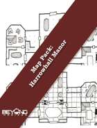 Map Pack: Harrowhall Manor