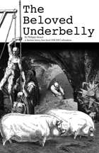 The Beloved Underbelly