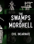 Swamps of Mordhell (Evil Incarnate)
