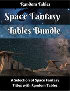 Space Fantasy Tables Bundle [BUNDLE]