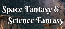 Space Fantasy and Science Fantasy Tables