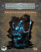 Sandbox Adventures #2: The Last Stand Tavern