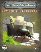 Sandbox Adventures #5: Tomb of the Forgotten