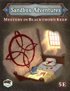 Sandbox Adventures #8: Mystery at Blackthorn Keep