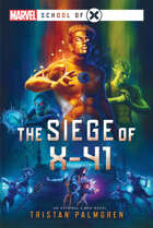 The Siege of X-41 (Marvel: School of X)