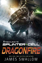 Dragonfire (Tom Clancy’s Splinter Cell) [PRE-ORDER]