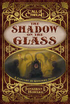 The Shadow on the Glass (Call of Cthulhu) [PRE-ORDER]