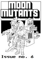 Moon Mutants Issue #6