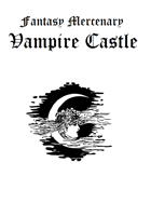 Fantasy Mercenary: Vampire Castle