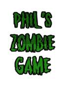 Phil’s Zombie Game