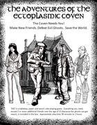Adventures of The Ectoplasmic Coven