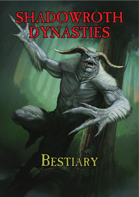 Shadowroth Dynasties Roleplaying Game: Bestiary