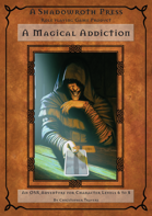 A Magical Addiction