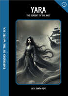 Emperors of the White Sea, Volume 2: Yara, The Serpent of the Mist