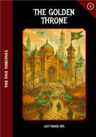 The Five Thrones - Volume 5: The Golden Throne