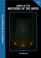 Guardians of the World's End - Volume 2: Order of the Watchers of Abyss