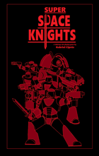 Super Space Knights: the TTRPG