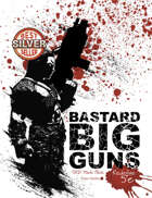 Bastard Big Guns