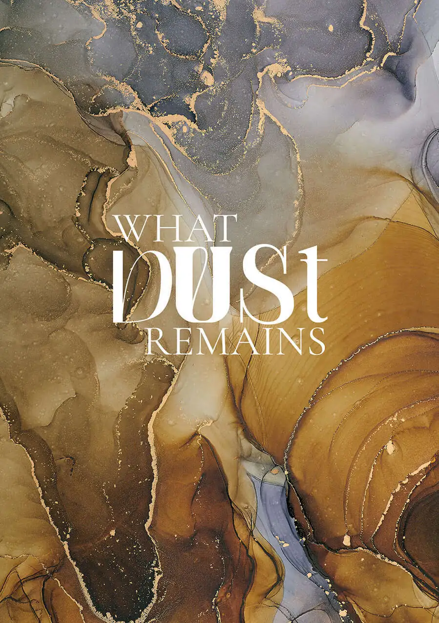 What Dust Remains