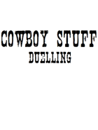 Cowboy Stuff - Duelling