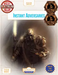 Instant Adversaries