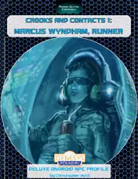 Crooks and Contacts 1: Marcus Wyndham, Runner – Deluxe Android Genesys NPC Profile