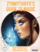 Zynnythryx's Guide to Magic: A Beginner's Guide to Genesys Magic