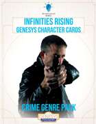 Infinities Rising - Genesys Character Cards - Crime