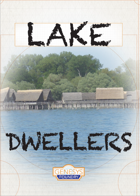 Lake Dwellers