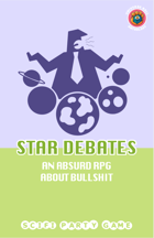 STAR DEBATES PARTY RPG (Absurd, SciFi)