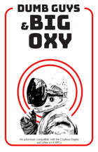 Dumb Guys & Big Oxy