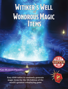 Witiker's Well of Wondrous Magic Items