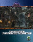 Adventures in the Borderland Provinces (PF)