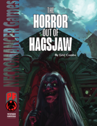 The Horror Out of Hagsjaw (PF)