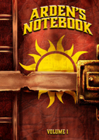 Arden's Notebook, Volume 1