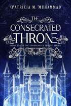 The Consecrated Throne:  Book One in The Consecrated Throne Series