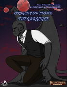 Auspicious Attunements: Origins of Stone - The Gargoyle