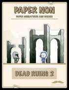 Dead Ruins 2 Paper Kit