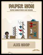 Axe Shop Paper Kit